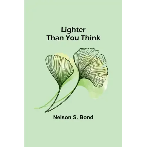 Lighter Than You Think