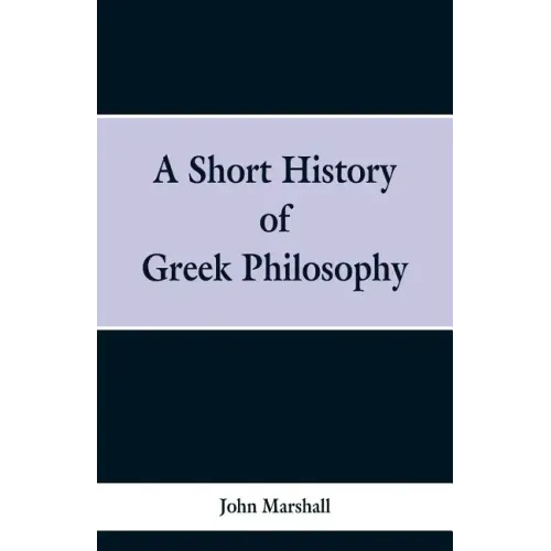 A Short History of Greek Philosophy