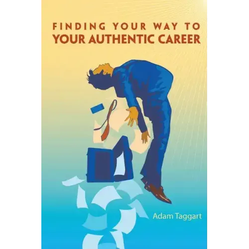Finding Your Way To Your Authentic Career