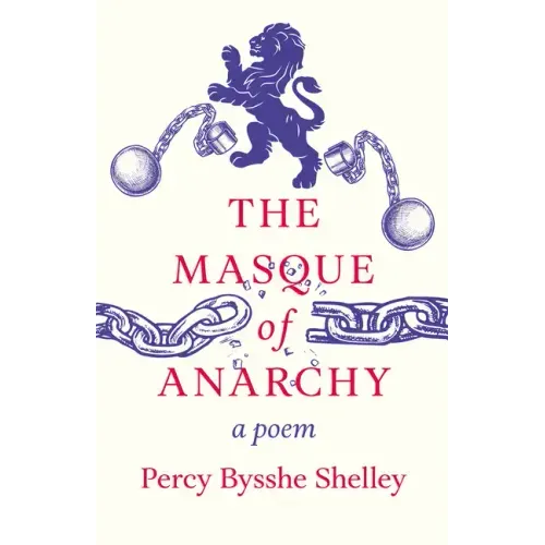 The Masque of Anarchy;A Poem