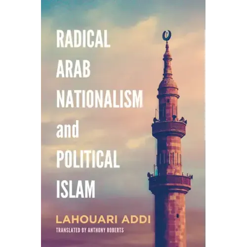 Radical Arab Nationalism and Political Islam