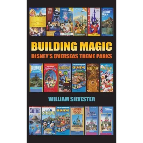 Building Magic - Disney's Overseas Theme Parks (hardback)
