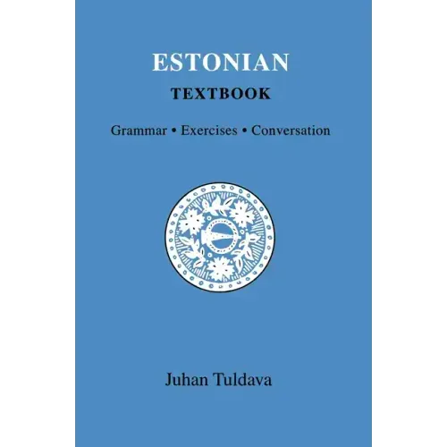 Estonian Textbook: Grammar, Exercises, Conversation