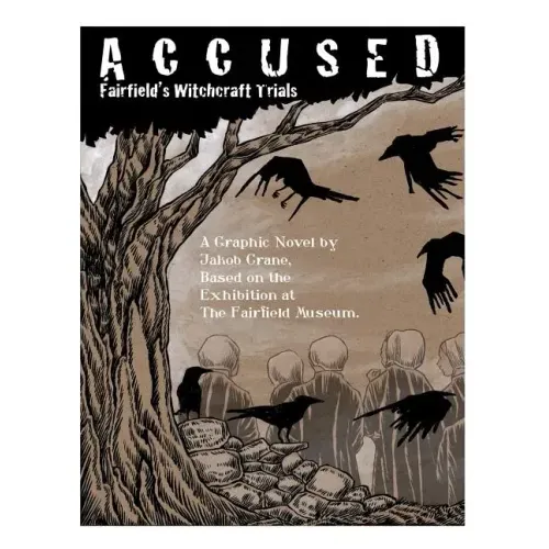Accused: Fairfield's Witchcraft Trials
