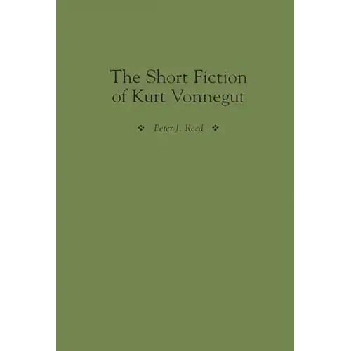 The Short Fiction of Kurt Vonnegut