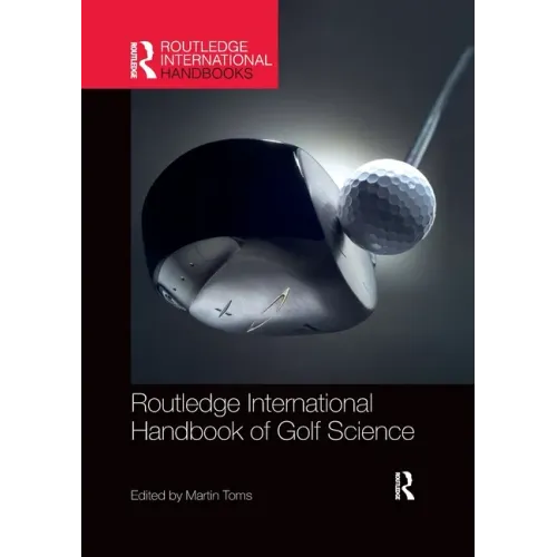 Routledge International Handbook of Golf Science