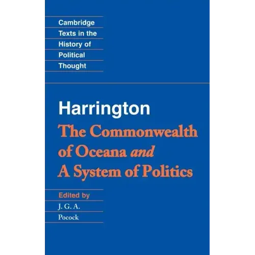 Harrington: 'The Commonwealth of Oceana' and 'a System of Politics'