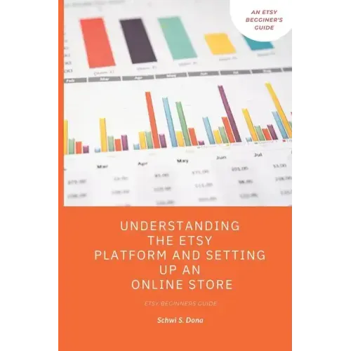 Understanding the Etsy Platform and Setting up an Online Store: Etsy beginners guide