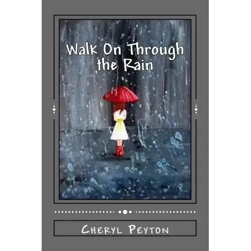 Walk On Through the Rain: A Polio Survivor's Story