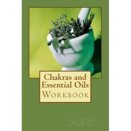 Chakras and Essential Oils Workbook