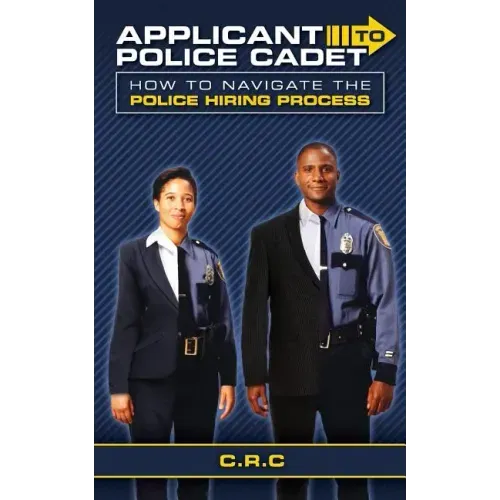 Applicant to Police Cadet: How to navigate the Police hiring process