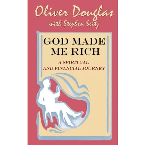 God Made Me Rich: A Spiritual and Financial Journey
