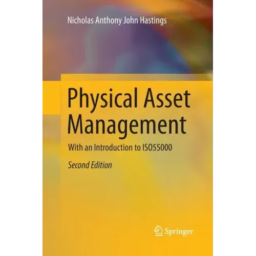 Physical Asset Management: With an Introduction to Iso55000
