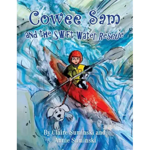 Cowee Sam and The Swift Water Rescue