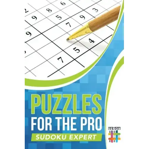 Puzzles for the Pro Sudoku Expert