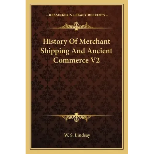 History Of Merchant Shipping And Ancient Commerce V2