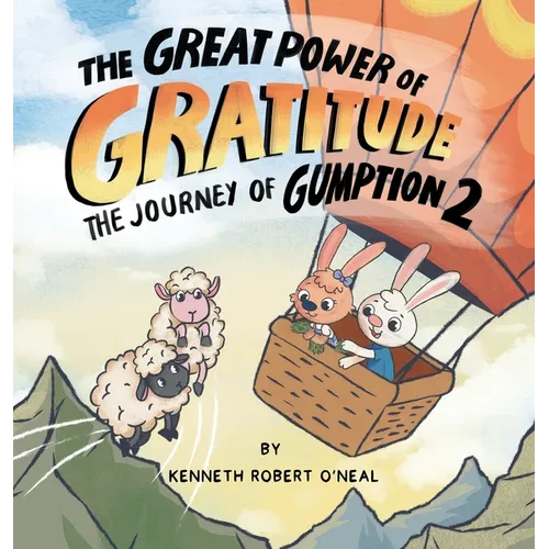 The Great Power of Gratitude: The Journey of Gumption 2