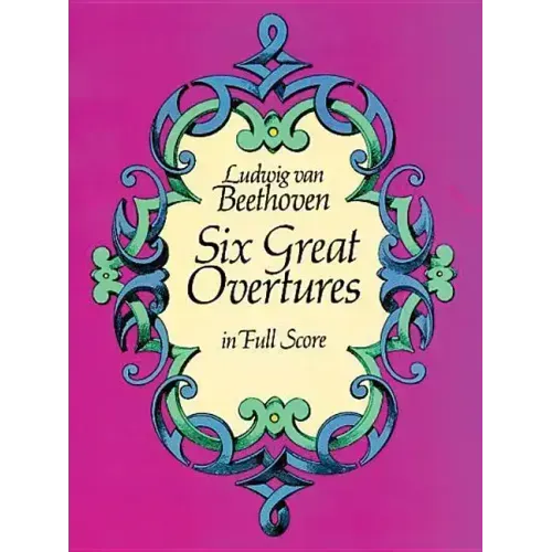 Six Great Overtures in Full Score