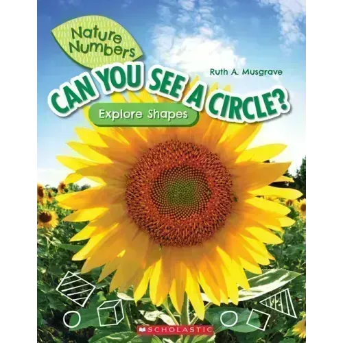 Can You See a Circle?: Explore Shapes (Nature Numbers)