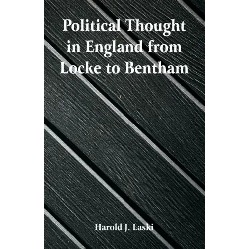 Political Thought in England from Locke to Bentham