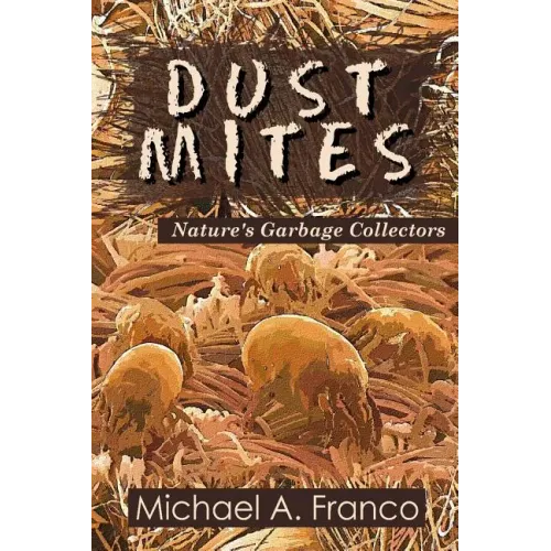 DUST MITES ? Nature's Garbage Collectors