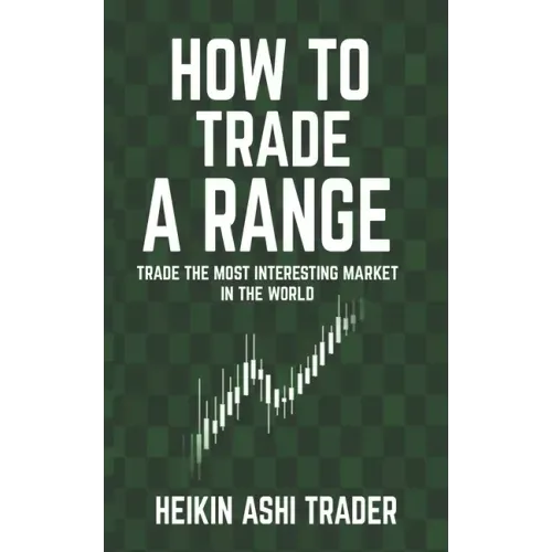 How to Trade a Range: Trade the Most Interesting Market in the World