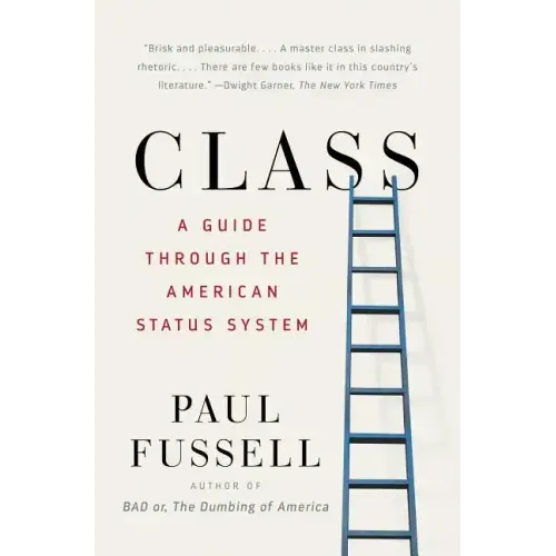 Class: A Guide Through the American Status System