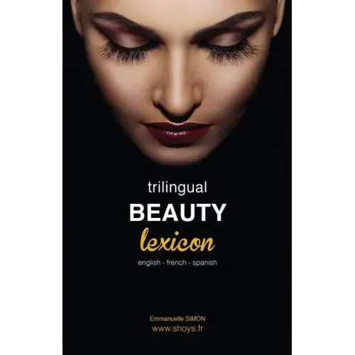 Trilingual Beauty Lexicon: English French Spanish