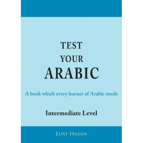 Test Your Arabic Part Two (Intermediate Level)