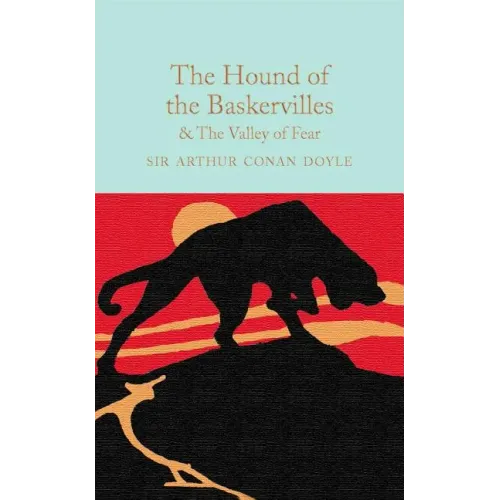 The Hound of the Baskervilles & the Valley of Fear