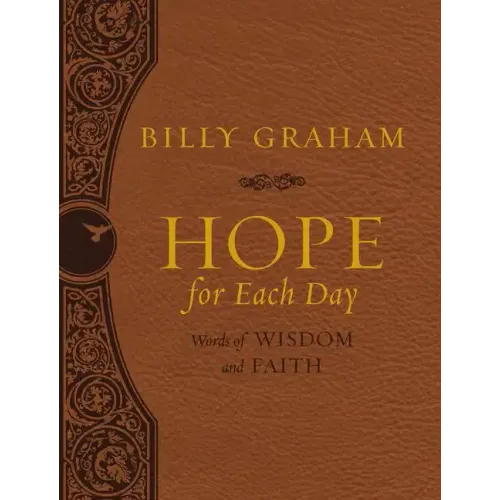 Hope for Each Day Large Deluxe: Words of Wisdom and Faith (a 365-Day Devotional)