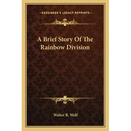 A Brief Story Of The Rainbow Division