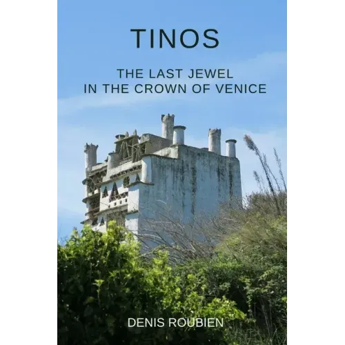 Tinos. The last jewel in the crown of Venice