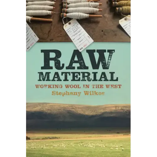 Raw Material: Working Wool in the West