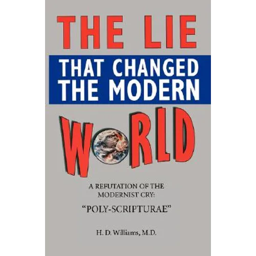 The LIe That Changed The Modern World