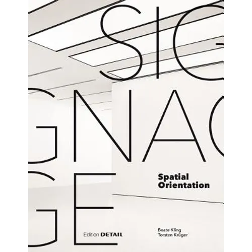 Signage - Spatial Orientation: Interdisciplinary Work at the Gateway to Design