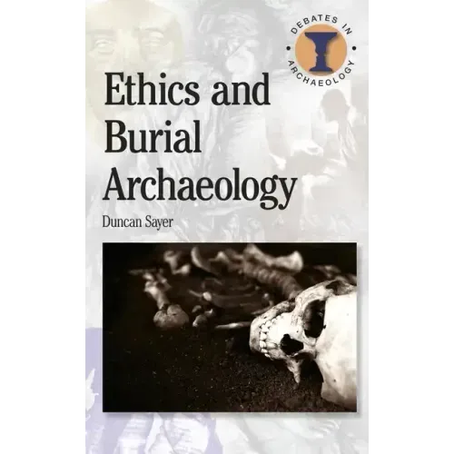 Ethics and Burial Archaeology