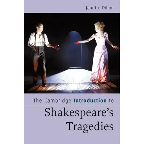 The Cambridge Introduction to Shakespeare's Tragedies