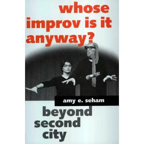 Whose Improv Is It Anyway?: Beyond Second City