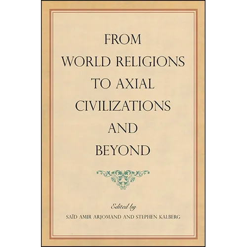 From World Religions to Axial Civilizations and Beyond