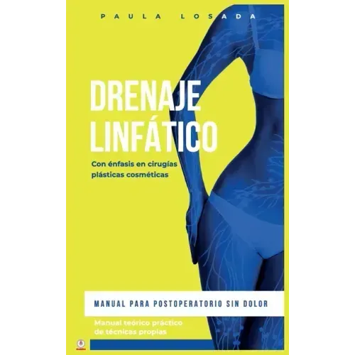 Drenaje Linfático: Manual para postoperatorio sin dolor