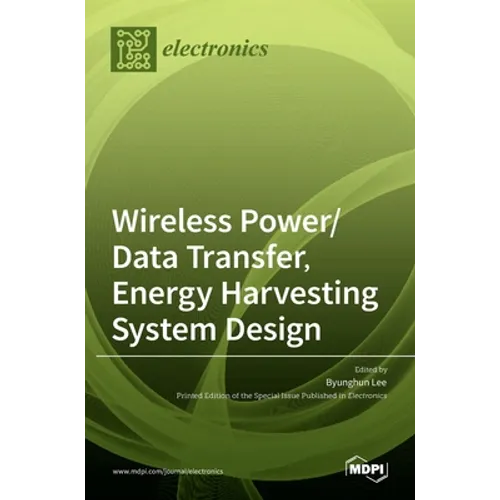 Wireless Power/Data Transfer, Energy Harvesting System Design