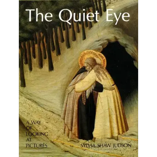 The Quiet Eye: A Way of Looking at Pictures