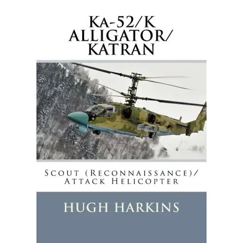 Ka-52/K ALLIGATOR/KATRAN: Scout (Reconnaissance)/Attack Helicopter