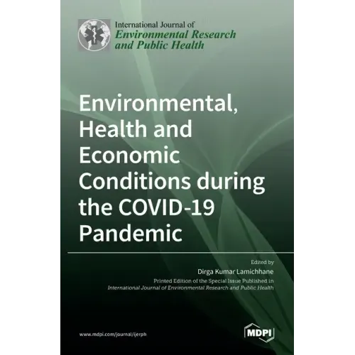 Environmental, Health and Economic Conditions during the COVID-19 Pandemic