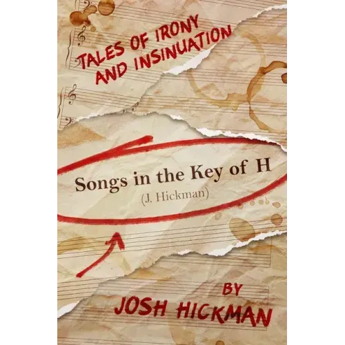Songs In The Key Of H: Tales Of Irony & Insinuation