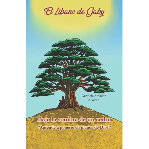 El Líbano de Gaby...bajo la sombra de un cedro
