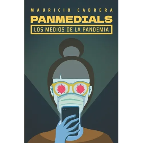 Panmedials: Los medios de la pandemia