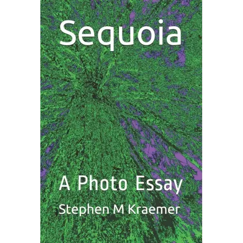 Sequoia: A Photo Essay