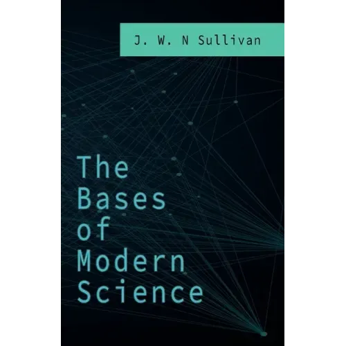 The Bases of Modern Science